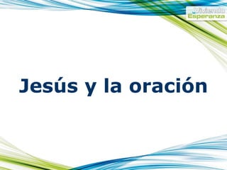 Jesús y la oración