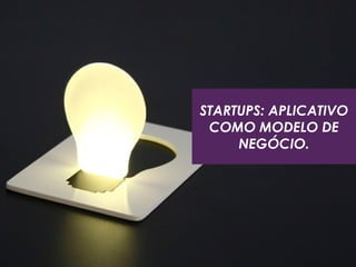 VOCÊ TEM QUE ESTAR COM O
DESENVOLVIMENTO MUITO
AVANÇADO PARA BUSCAR
UM INVESTIDOR, POIS ELE QUER
QUE VOCÊ SEJA UMA APOSTA
CERTEIRA.
 