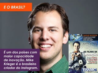 Maddie Bradshaw: Começou a empreender com 10 anos
criando tampinhas personalizadas. Hoje, aos 17, vende colares
e pulseiras com design próprio via internet e fatura 1,6
milhão/ano.
 