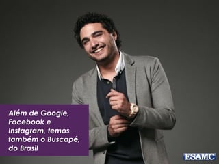 É um dos países com
maior capacidade
de inovação. Mike
Krieger é o brasileiro
criador do Instagram.
E O BRASIL?
 