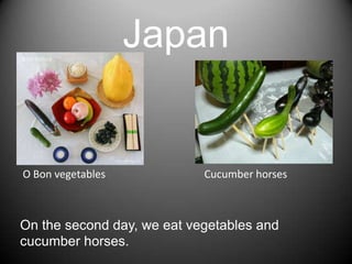 JapanCucumberhorsesO Bon vegetablesOn the second day, we eat vegetables and cucumber horses.  