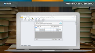 TOTVS PROCESSO SELETIVO
 
