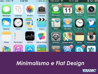 Minimalismo e Flat Design
 