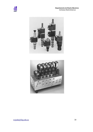 Departamento de Diseño Mecánico
                          Sistemas Oleohidráulicos




wojeda@fing.edu.uy                            30
 