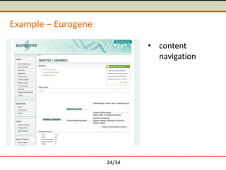 Example – Eurogene
• content
navigation

24/34

 