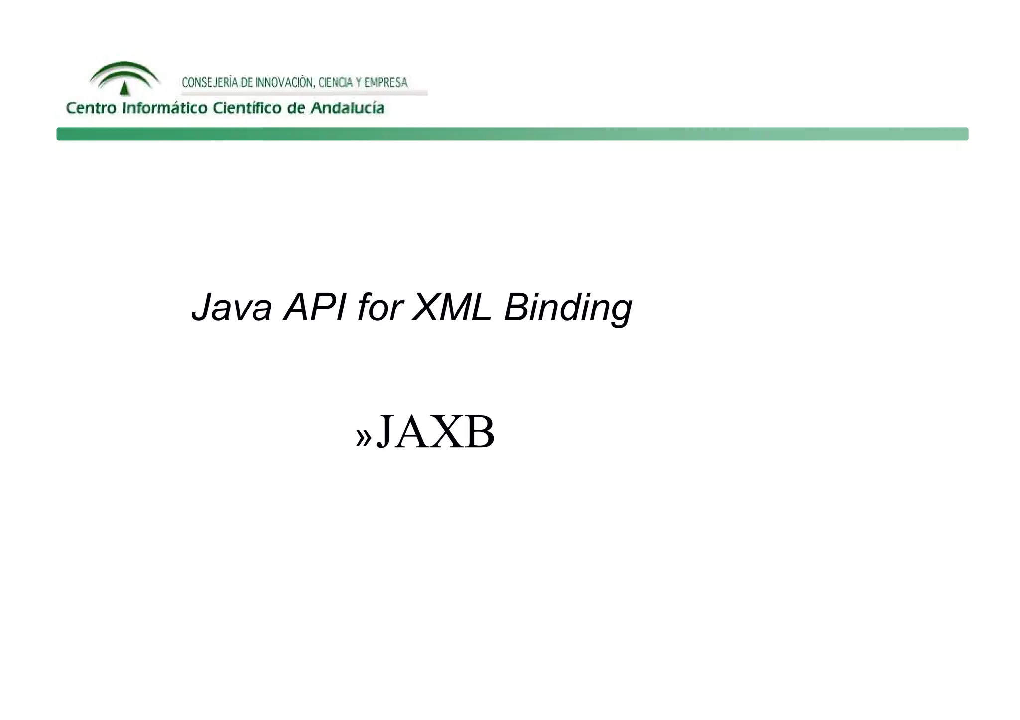 Java API for XML Binding


        » JAXB
 