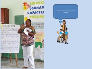 La maestra Blasina explicando una de
las fases
 