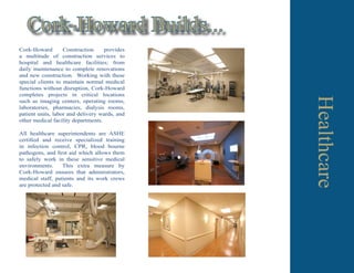 Cork-Howard Builds...
Cork-Howard        Construction     provides
a multitude of construction services to
hospital and he...