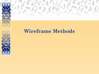 Wireframe Methods
 