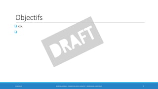 Objectifs
 xxx.

6/30/2016 BORIS GUARISMA - FORMATION DATA SCIENTIST - RÉGRESSION LOGISTIQUE 2
 