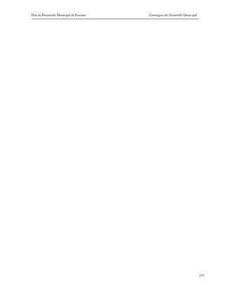Plan de Desarrollo Municipal de Pocoata   Estrategias de Desarrollo Municipal




                                                                                255
 