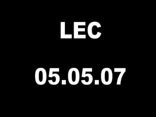 LEC 05.05.07 