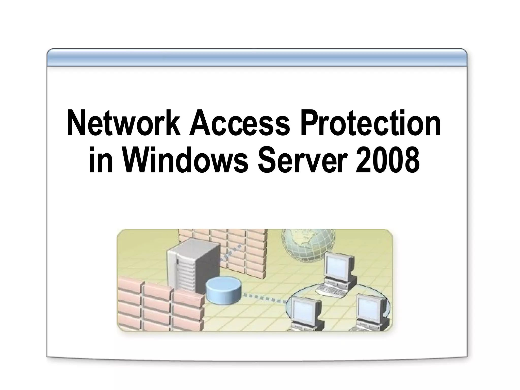 Network Access Protection in Windows Server 2008 