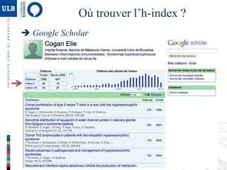 Où trouver l’h-index ?
 Google Scholar
 