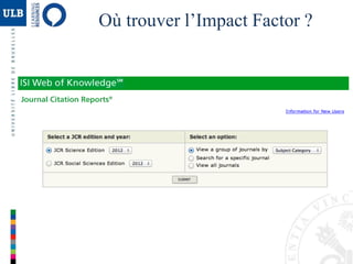 Où trouver l’Impact Factor ?
 