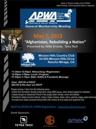 May 7, 2012
           “Afghanistan, Rebuilding a Nation”
             Presented by: Mike Errante, Tetra Tech




RSVP by 05/03/12: APWA Registration - allison@southstareng.com

Event Sponsors:
 