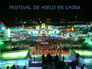 FESTIVAL DE HIELO EN CHINA 