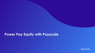 Power Pay Equity with Payscale
 