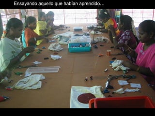 Ensayando aquello que habían aprendido… 