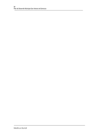 94
Plan de Desarrollo Municipal San Antonio de Esmoruco




Medicus Mundi
 