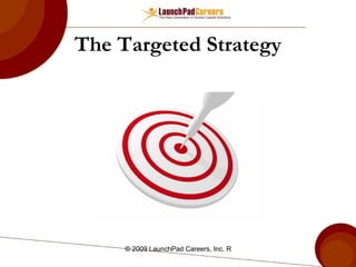 The Targeted Strategy 