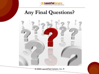 Any Final Questions? 
