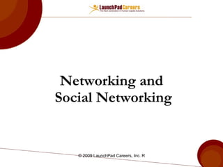 Networking and  Social Networking 