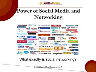 Power of Social Media and Networking What exactly is social networking? 