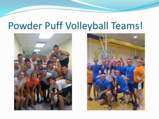 Powder Puff Volleyball Teams!
 