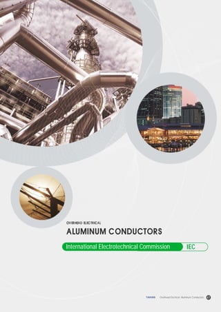 International Electrotechnical Commission IEC
41TAIHAN Overhead Electrical Aluminum Conductors
 