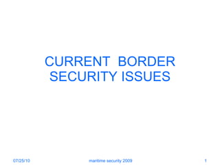CURRENT  BORDER SECURITY ISSUES 