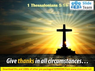 1 Thessalonians 5:18
 