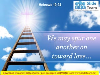 Hebrews 10:24  