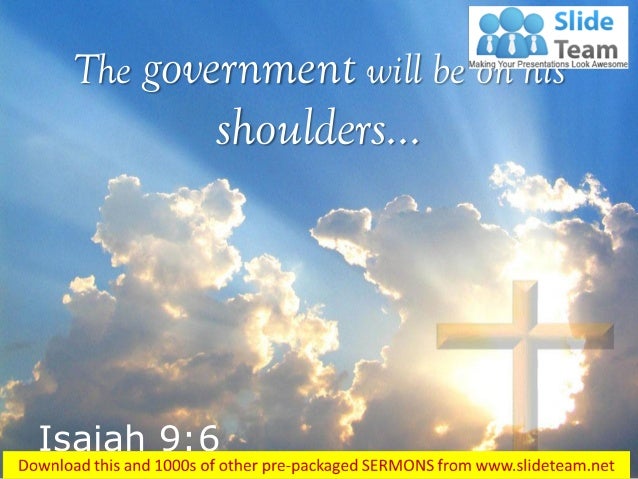 0514 isaiah 96 the government will be on his power point 