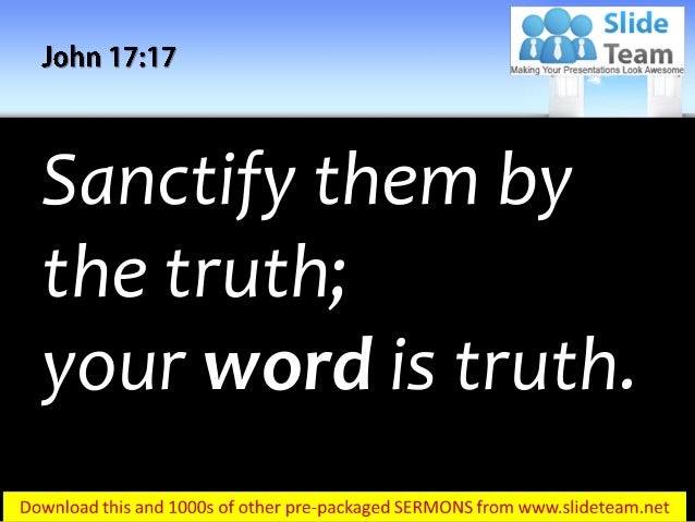 0514 john 1717 your word is truth power power point church sermon your word is truth