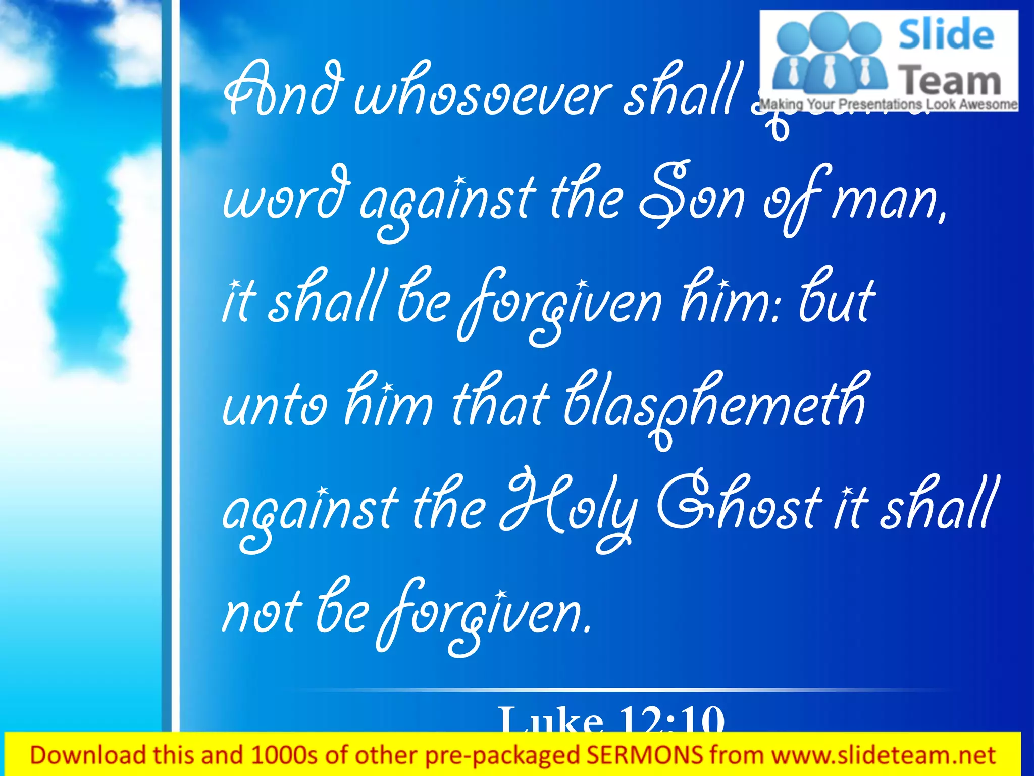 0514 luke 1210 who blasphemes against power point church sermon | PDF