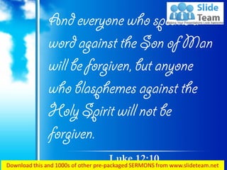 0514 luke 1210 who blasphemes against power point church sermon | PDF