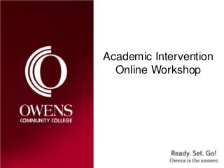 Academic Intervention
Online Workshop
 