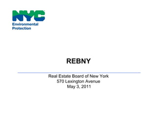 REBNYReal Estate Board of New York570 Lexington Avenue May 3, 2011  
