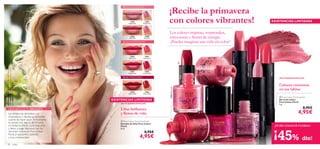 24054BrightPink
24056PinkCoral
24058CherryRed
24055SoftPink
24057FuchsiaRed
24061PinkCoral
24062FuchsiaRed
24063CherryRed
24060 Soft P
ink
24059 Bright Pink
24054
Bright Pink
24056
Pink Coral
24058
Cherry Red
24055
Soft Pink
24057
Fuchsia Red
24059
Bright Pink
24061
Pink Coral
24063
Cherry Red
24060
Soft Pink
24062
Fuchsia Red


18 color
 Pure Colour Floral Lipstick
Barra de Labios
Pure Colour Floral
4 g.
8,95€
4,95€
 Pure Colour Floral Nail Polish
Esmalte de Uñas Pure Colour
Floral
8 ml.
8,95€
4,95€
EXISTENCIAS LIMITADAS
EXISTENCIAS LIMITADAS
¡Recibe la primavera
con colores vibrantes!
Los colores inspiran, sorprenden,
emocionan y llenan de energía.
¿Puedes imaginar una vida sin color?
¡NO TE QUEDES SIN ELLOS!
¡NO TE QUEDES SIN ELLOS!
Uñas brillantes
y llenas de vida
Colores cremosos
en tus labios
ROSAS PASTELES
ROSAS INTENSOS
ROJO INTENSO
¡PURE COLOUR FLORAL!
¡45% dto!
CREEMOS EN TU BELLEZA
Las tendencias de belleza son
inspiradoras y resultan gratiﬁcantes
cuando las haces tuyas.Al momento,
te sientes más segura de tí misma
e irradias conﬁanza. Luce unas uñas
y labios a juego fabulosos con los
vibrantes colores de Pure Colour
Floral. ¡Impactantes, radiantes
y muy primaverales!
Lamodelolleva:EsmaltedeUñasPureColour
Floral24060SoftPink,BarradeLabiosPureColour
Floral24055SoftPink.
 