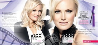 color 54 color
Malinlleva:MáscaradePestañasVolumeBuid26198
Black,KitdeSombrasparaCejasOriﬂameBeauty21241,
ColoretePerfectOriﬂameBeauty21651GlowingPeach.
LA ESTRELLA DE
HOLLYWOOD
MALIN
ÅKERMAN
PRESENTA
LA MÁSCARA
DE PESTAÑAS
VOLUME BUILD
“Quiero que mis pestañas
estén perfectas ante
cualquier imprevisto.”
Malin Åkerman, actriz
de Hollywood.
3 capas
Volumen intenso
5 capas
Efecto pestañas postizas
color 5
¡NUEVO!



¿Siempre con prisas?
¿Quieres retocar tu maquillaje sin
complicarte demasiado?
¿Quieres mantener siempre tu
máscara de pestañas como recién
aplicada?
El día a día es un no parar. Camino al
trabajo, quedando con tus amigas, en una
reunión o una cena especial, tu maquillaje
se adapta a cada situación y necesitas
siempre la mayor conﬁanza en tí misma.
TUS SUEÑOS – NUESTRA INSPIRACIÓN™
 