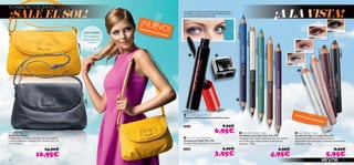 24269 White
24270 Pink
24271 Burgundy
24273 Black
24269White
24270Pink
24271Burgundy
24273Black
26634Yellow
 


20421NightGlow
20422MochaLoca
20423GoddessGreen
20424BlueLagoon
20425ElectricPurple
26634Yellow
70
 Very Me Eye Crayon
Sombra de Ojos en Lápiz Very Me
Lápices de sombra de ojos en 5 colores
disponibles. Fórmula suave y cremosa. Se extiende
fácilmente. 1.8 g.
8,95€
5,95€
 Very Me Double Trouble
Perﬁlador para Ojos Dúo Very Me
Consigue una mirada impactante con dos colores
en un sólo lápiz. Aplicar sobre la línea de las
pestañas. 1.38 g.
6,95€
4,95€
 Very Me Pencil Sharpener
Sacapuntas Doble Very Me
Tamaño: 3.6 x 3.1 x 2.6 cm. Accesorio.
23268 5,00€
3,95€
 Very Me Fat Lash Mascara
Máscara de Pestañas Densidad Extrema
8 ml.
20533 8,95€
6,95€Manhattan Bag
Bolso Manhattan
Práctico bolso de líneas actuales con asa ajustable
y cierre magnético. Imitación Piel. Tamaño: 33 x 23
cm. Accesorio.
24,00€
16,95€
¡SALE EL SOL!
EN EL INTERIOR:
Cierre magnético
Bolsillo interior con
cremallera
EXISTENCIAS LIMITADAS
¡NUEVO!
TÚ MARCAS TUS LÍMITES
¡A LA VISTA!
Lamodelolleva:BolsoManhattan26634Yellow.
71
EXISTENCIAS LIMITADAS
La modelo lleva:Máscara de Pestañas Densidad Extrema
20533 Black / Sombra de Ojos en Lápiz 24270 / Perﬁlador
para Ojos Dúo 20425 Electric Purple.
 