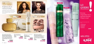 







82 fragancias fragancias 83
75 ml
Bruma Corporal efecto Deo
 More by Demi Eau de Parfum
Eau de Parfum More by Demi
Descubre la magia de Hollywood con
Demi Moore. Notas de Ylang-Ylang,
Jazmín y cremosa madera de Sándalo
que se entrelazan formando un aroma
incomparable digno de una celebrity.
50 ml.
23624 37,00€
31,95€
 By Marcel Eau de Parfum
Eau de Parfum By Marcel
Una salvaje combinación de Heliantemo
y delicada Rosa Turca que logran un
aroma ultra-femenino y sensual que te
harán sentir el glamour más absoluto.
50 ml.
22444 37,00€
31,95€
LO
QUIERO¡NUEVO!
¡NUEVO!
Hojas verdes,
Violeta, Almizcle
Elemí, Rosa,
Vetiver
Cítricos,
Flores blancas,
Almizcle
Colección Demi Moore
Cada día puede tener momentos inolvidables. Cada
momento puede ser especial con el aroma de More by
Demi. Un perfume chispeante que te hará sentir guapa,
femenina y absolutamente seductora. ¡Como en un
cuento de hadas!
El glamour de un
cuento de hadas
 More Body Butter
Crema Corporal More
200 ml.
24739 9,95€
7,95€
 More by Demi Deodorising
Body Spray
Bruma Corporal
– Efecto Deo More
75 ml.
24457 8,95€
6,95€
 24353 Paradise
 25043 Mirage
 25042 Muse
 20540 Elvie
8,95€
Ylang Ylang, Jazmín, Madera de Sándalo Heliantemo, Rosa Turca, Ante
Brumas
corporales con tu
perfume favorito.
¡Elige la tuya!
¡45% DTO!
Cada una
4,95€
Pimienta rosa,
Pétalos de
Jazmín,
Almizcle
 