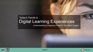 Trends in Designing Learning Experiences #ATD2019
