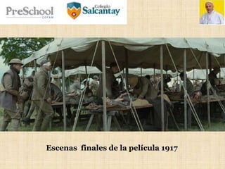 Escenas finales de la película 1917
 