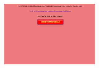 DOWNLOAD OR READ Interchange Intro Workbook B (Interchange Third Edition) by click link below
READ NOW Interchange Intro Workbook B (Interchange Third Edition)
OR CLICK THE BUTTON HERE
 