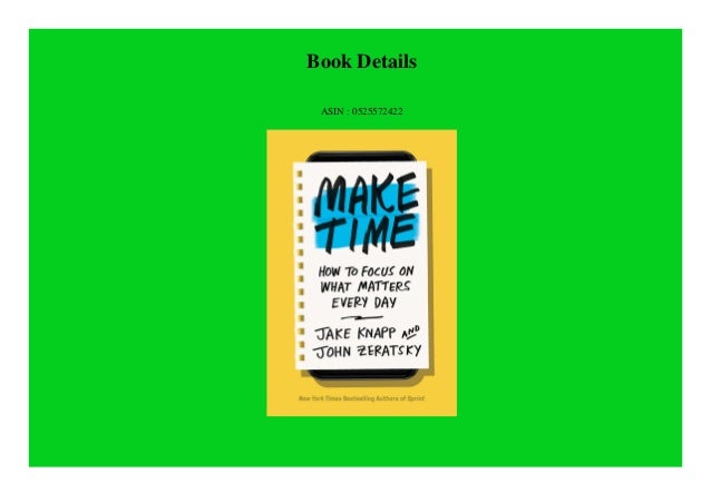 Download Make Time How To Focus On What Matters Every Day