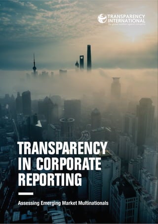 Assessing Emerging Market Multinationals
TRANSPARENCY
IN CORPORATE
REPORTING
 