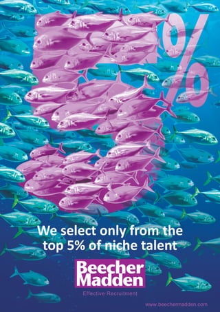 www.beechermadden.com
We select only from the
top 5% of niche talent
Effective Recruitment
 