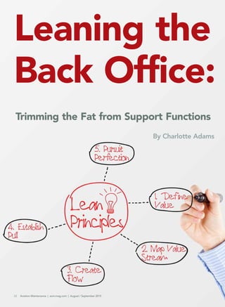 Leaning the
Back Office:
By Charlotte Adams
Trimming the Fat from Support Functions
22 Aviation Maintenance | avm-mag.com | August / September 2015
 